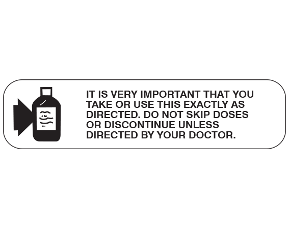 A-129 White 3/8" x 1-1/2" Pharmacy Auxiliary Labels for Prescription Containers - English Version - With Imprint: IT IS VERY IMPORTANT THAT YOU / TAKE OR USE THIS EXACTLY AS / DIRECTED. DO NOT SKIP DOSES / OR DISCONTINUE UNLESS / DIRECTED BY YOUR DOCTOR.