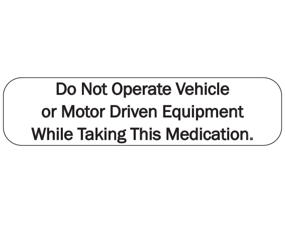A-44 White 3/8" x 1-1/2" Pharmacy Auxiliary Labels for Prescription Containers - English Version - With Imprint: DO NOT OPERATE VEHICLE / OR MOTOR DRIVEN EQUIPMENT / WHILE TAKING THIS MEDICATION