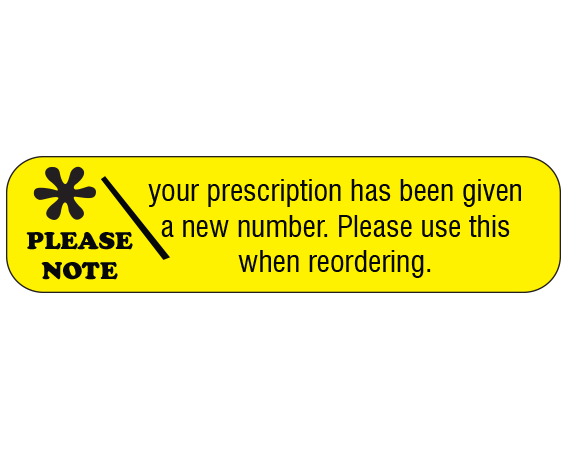 A-70 Yellow 3/8" x 1-1/2" Pharmacy Auxiliary Labels for Prescription Containers - English Version - With Imprint: PLEASE NOTE / YOUR PRESCRIPTION HAS BEEN GIVEN / A NEW NUMBER. PLEASE USE THIS / WHEN REORDERING.