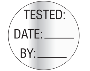 Silver 1" DIAMETER Biomedical Engineering Equipment Labels  - With Imprint: TESTED: / DATE: _____ / BY: _____