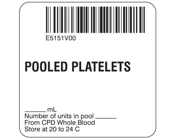 SB128-50-9 White 2 " x 2" Platelets Product Labels for Compliance with ISBT 128 Standards - With Imprint: E5151V00 / POOLED PLATELETS / _____ mL / Number of units in pool _____ / From CPD Whole Blood / Store at 20 to 24 C