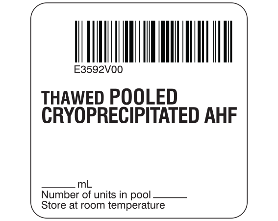 SB128-60-8 White 2 " x 2" Cryoprecipitated AHF Product Labels for Compliance with ISBT 128 Standards - With Imprint: E3592V00 / THAWED POOLED CRYOPRECIPITATED AHF / _____ mL / Number of units in pool _____ / Store at room temperature