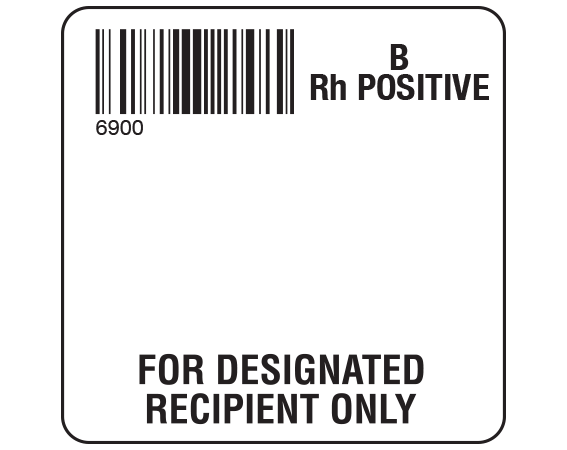 SB128-BP69 White 2 " x 2" Designated Recipient Group Type Labels for Compliance with ISBT 128 Standards - With Imprint: 6900 / B / Rh Positive / FOR DESIGNATED / RECIPIENT ONLY