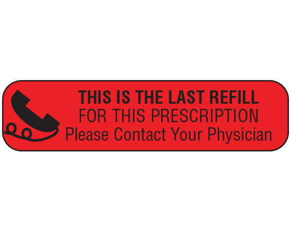 a-49 Red 3/8" x 1-1/2" Pharmacy Auxiliary Labels for Prescription Containers - English Version - With Imprint: THIS IS THE LAST REFILL / FOR THIS PRESCRIPTION / PLEASE CONTACT YOUR PHYSICIAN