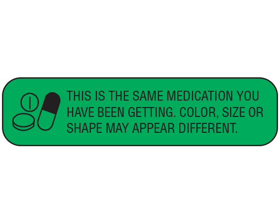 a-841 Green 3/8" x 1-1/2" Pharmacy Auxiliary Labels for Prescription Containers - English Version - With Imprint: THIS IS THE SAME MEDICATION YOU / HAVE BEEN GETTING. COLOR