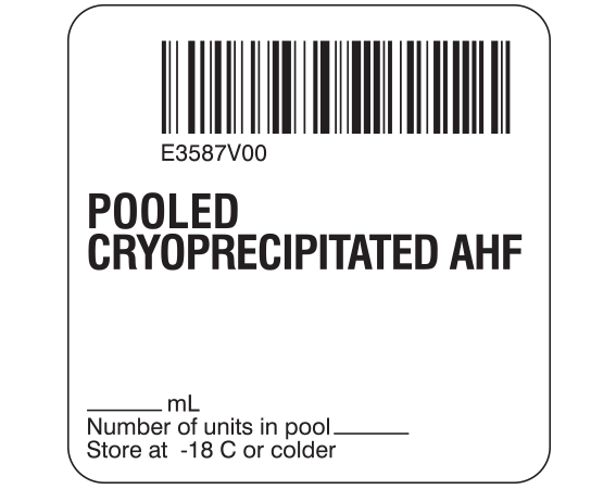 SB128-60-1 White 2 " x 2" Cryoprecipitated AHF Product Labels for Compliance with ISBT 128 Standards - With Imprint: E3587V00 / POOLED / CRYOPRECIPITATED AHF / _____ mL / Number of units in pool _____ / Store at -18 C or colder